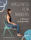 Wellness for Makers by Schiffer Publishing