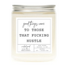 Good Things Come To Those That Hustle Candle by Wicked Good Perfume
