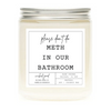 Please Don't Do Meth In Our Bathroom Candle by Wicked Good Perfume