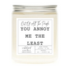 You Annoy Me The Least Candle by Wicked Good Perfume
