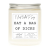 Eat A Bag Of Dicks Candle by Wicked Good Perfume