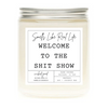 Welcome To The Shit Show Candle by Wicked Good Perfume