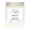 Smells Like I Can't Adult Today Candle by Wicked Good Perfume