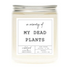 In Memory of My Dead Plants Candle by Wicked Good Perfume