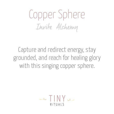 Copper Healing Sphere by Tiny Rituals