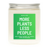 More Plants Less People Soy Candle by Wicked Good Perfume