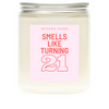 Smells Like Turning 21 Candle by Wicked Good Perfume